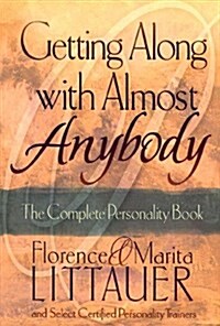 Getting Along with Almost Anybody: The Complete Personality Book (Paperback)