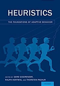 Heuristics: The Foundations of Adaptive Behavior (Paperback)