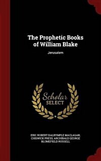 The Prophetic Books of William Blake: Jerusalem (Hardcover)