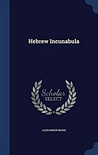 Hebrew Incunabula (Hardcover)