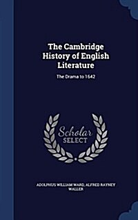 The Cambridge History of English Literature: The Drama to 1642 (Hardcover)
