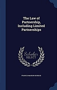 The Law of Partnership, Including Limited Partnerships (Hardcover)