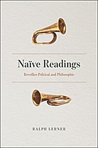 Na?e Readings: Reveilles Political and Philosophic (Hardcover)