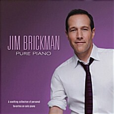 [수입] Jim Brickman - Pure Piano: A Soothing Collection Of Personal Favorites On Solo Piano 