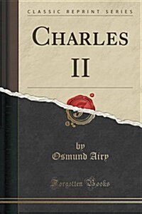 Charles II (Classic Reprint) (Paperback)