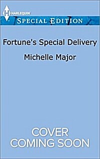 Fortunes Special Delivery (Mass Market Paperback)