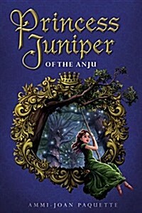 Princess Juniper of the Anju (Hardcover)
