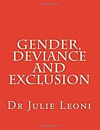 Gender, Deviance and Exclusion (Paperback)