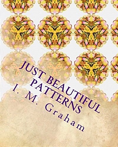 Just Beautiful Patterns: A Lovely Collection (Paperback)
