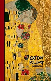Gustav Klimt Notebook: Gifts for Art Lovers [ Small Ruled Notebooks / Writing Journals with Prints of the Kiss ] (Paperback)