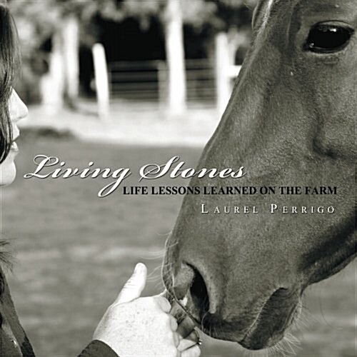 Living Stones: Life Lessons Learned on the Farm (Paperback)