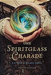 The Spiritglass Charade (Prebound, Bound for Schoo)