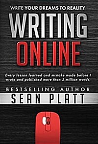 Writing Online: Write Your Dreams to Reality (Hardcover)
