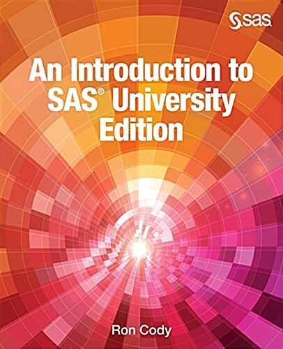 An Introduction to SAS University Edition (Paperback)