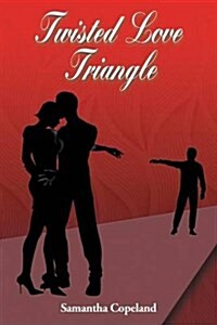 Twisted Love Triangle (Paperback)
