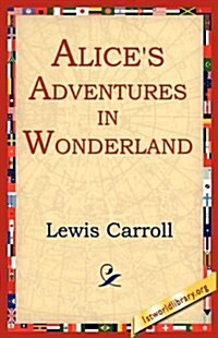 Alices Adventures in Wonderland (Paperback)