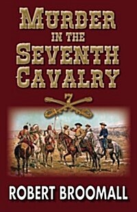 Murder in the Seventh Cavalry (Paperback)