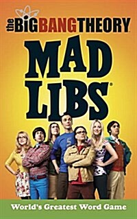 The Big Bang Theory Mad Libs: Worlds Greatest Word Game (Paperback)