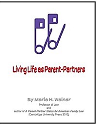 Living Life as Parent-Partners (Paperback)