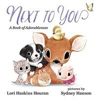 Next to you : a book of adorableness