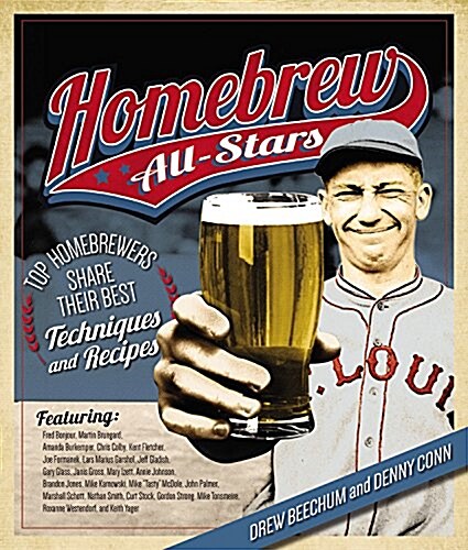 Homebrew All-Stars: Top Homebrewers Share Their Best Techniques and Recipes (Paperback)