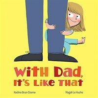 With Dad, It's Like That (Hardcover)