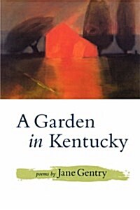 A Garden in Kentucky: Poems (Paperback)