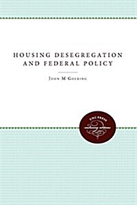 Housing Desegregation and Federal Policy (Paperback)