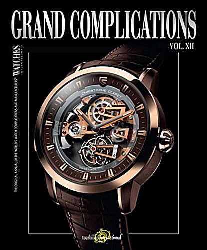 Grand Complications, Vol. XII (Hardcover)