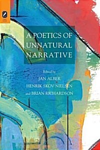 A Poetics of Unnatural Narrative (Paperback)