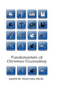 Fundamentals of Christian Counseling (Paperback)