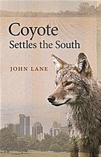 Coyote Settles the South (Hardcover)