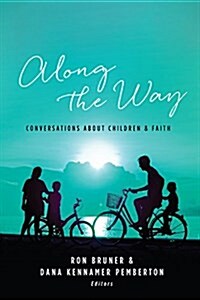 Along the Way: Conversations about Children and Faith (Paperback)