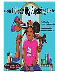 How I Wear My Amazing Hair (Paperback)