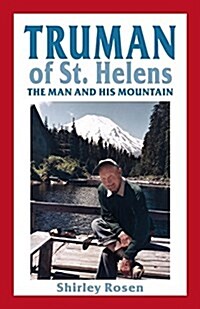 Truman of St. Helens: The Man and His Mountain (Paperback)