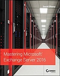 Mastering Microsoft Exchange Server 2016 (Paperback, 2)