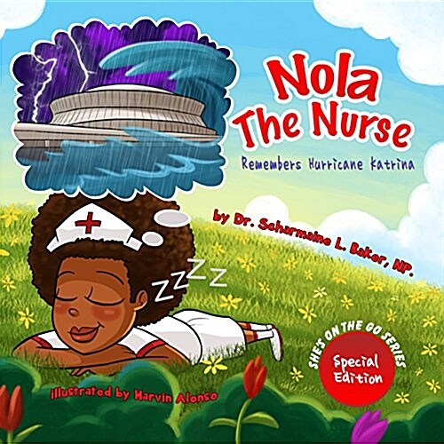Nola the Nurse Remembers Hurricane Katrina (Paperback, Hurricane Katri)