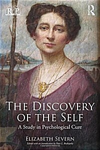 The Discovery of the Self : A Study in Psychological Cure (Hardcover)