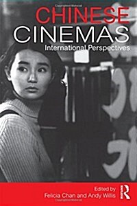 Chinese Cinemas : International Perspectives (Hardcover)