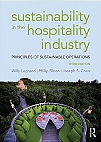 Sustainability in the Hospitality Industry : Principles of sustainable operations (Paperback, 3 ed)