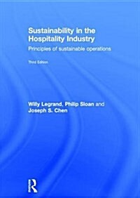 Sustainability in the Hospitality Industry : Principles of sustainable operations (Hardcover, 3 ed)