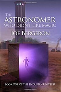 The Astronomer Who Didnt Like Magic (Paperback)