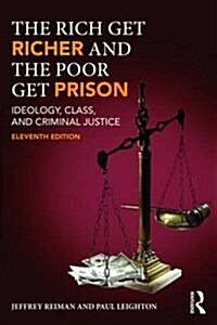 The Rich Get Richer and the Poor Get Prison : Ideology, Class, and Criminal Justice (Paperback, 11 New edition)