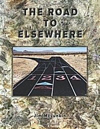 The Road to Elsewhere (Paperback)