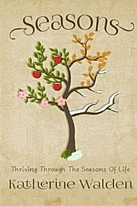 Seasons: Reflections on Changes Throughout Life (Paperback)