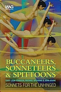Buccaneers, Sonneteers & Spittoons (Paperback)