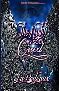 The Night My Soul Cried (Paperback)