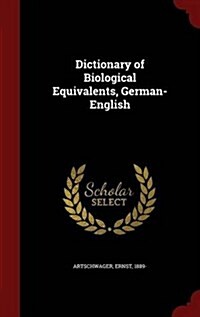 Dictionary of Biological Equivalents, German-English (Hardcover)