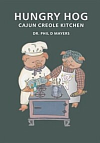 Hungry Hog: Cajun Creole Kitchen (Paperback)