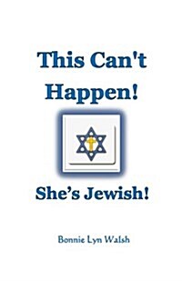 This Cant Happen! Shes Jewish! (Paperback)